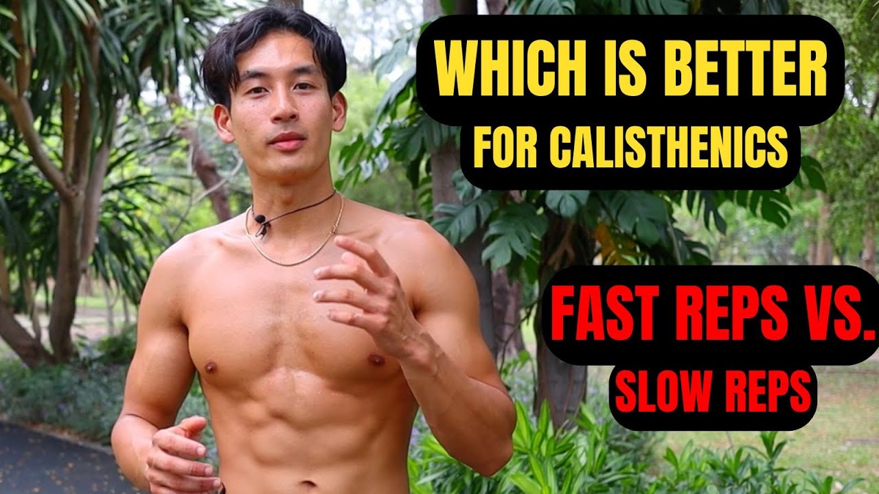 Fast Reps vs Slow Reps for Calisthenics (which is better?)