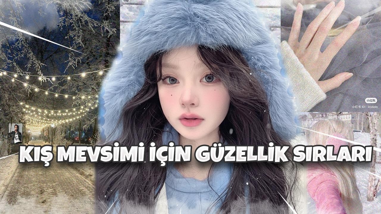 KIŞIN GLOW-UP GEÇİR✨KIŞ İÇİN EN İYİ GLOW-UP TAKTİKLERİ💯MUTLAKA İZLE💗