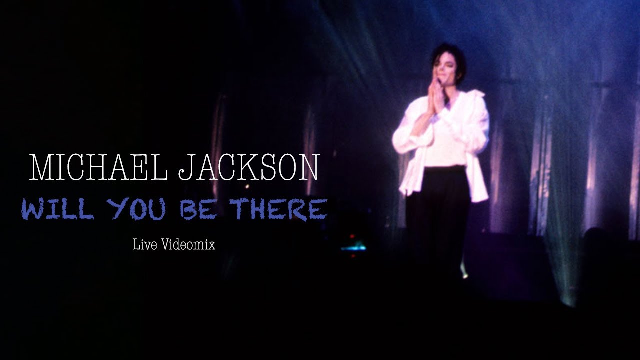 Michael Jackson - Will You Be There Live Videomix