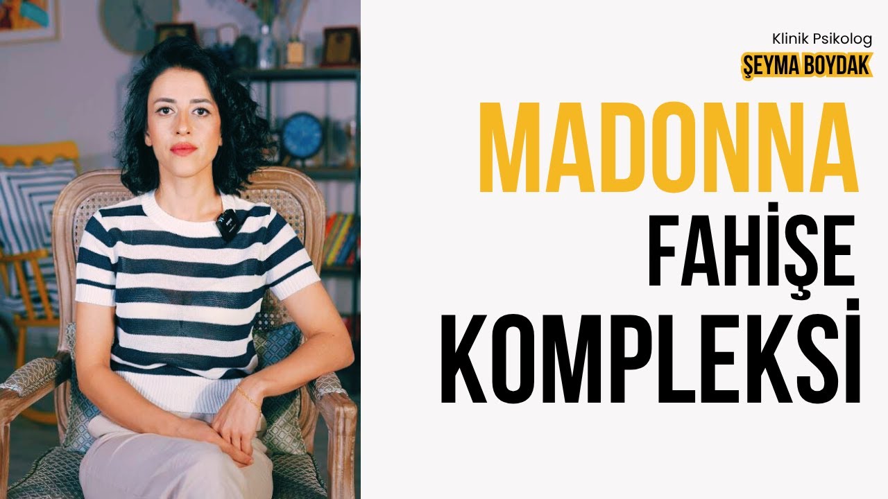 MADONNA FAHİŞE KOMPLEKSİ NEDİR?
