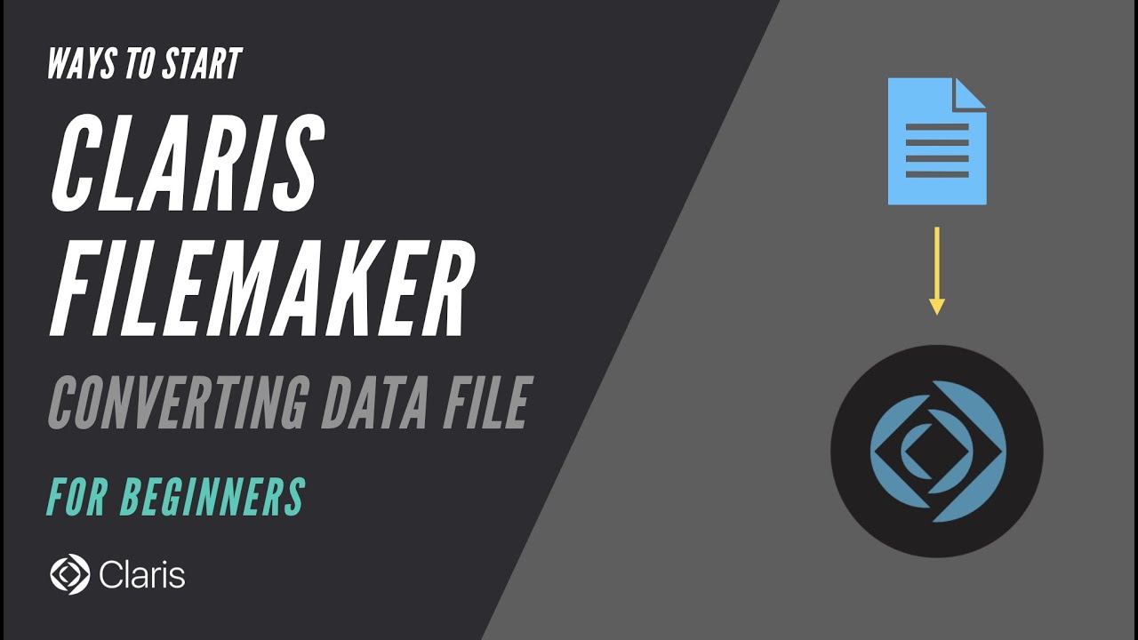 Ways to Get Started with Claris FileMaker - Converting Data File