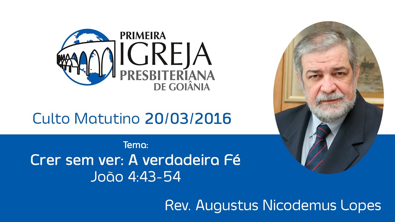 Crer sem ver: A verdadeira Fé | Rev. Augustus Nicodemus
