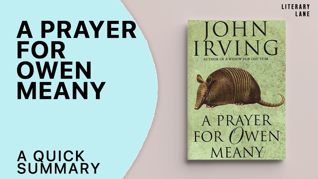 A PRAYER FOR OWEN MEANY by John Irving | A Quick Summary