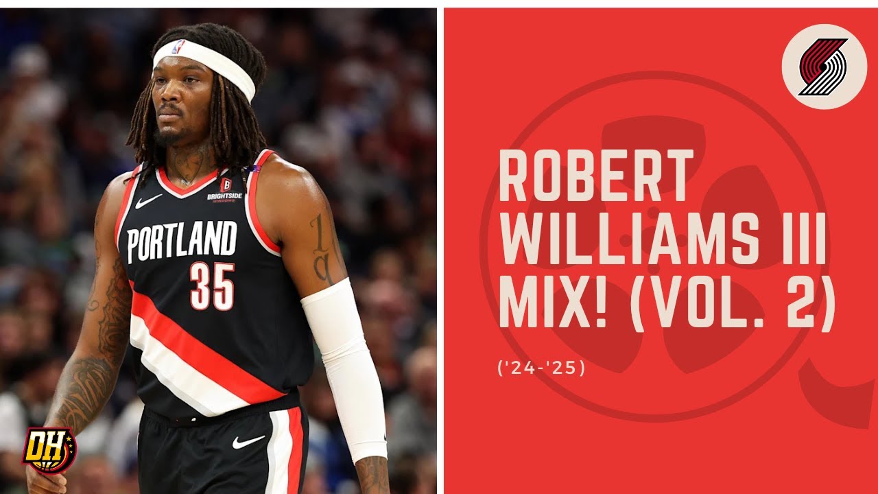 Robert Williams III Highlight Mix! (Vol. 2 &bull; 2024-25 Season)