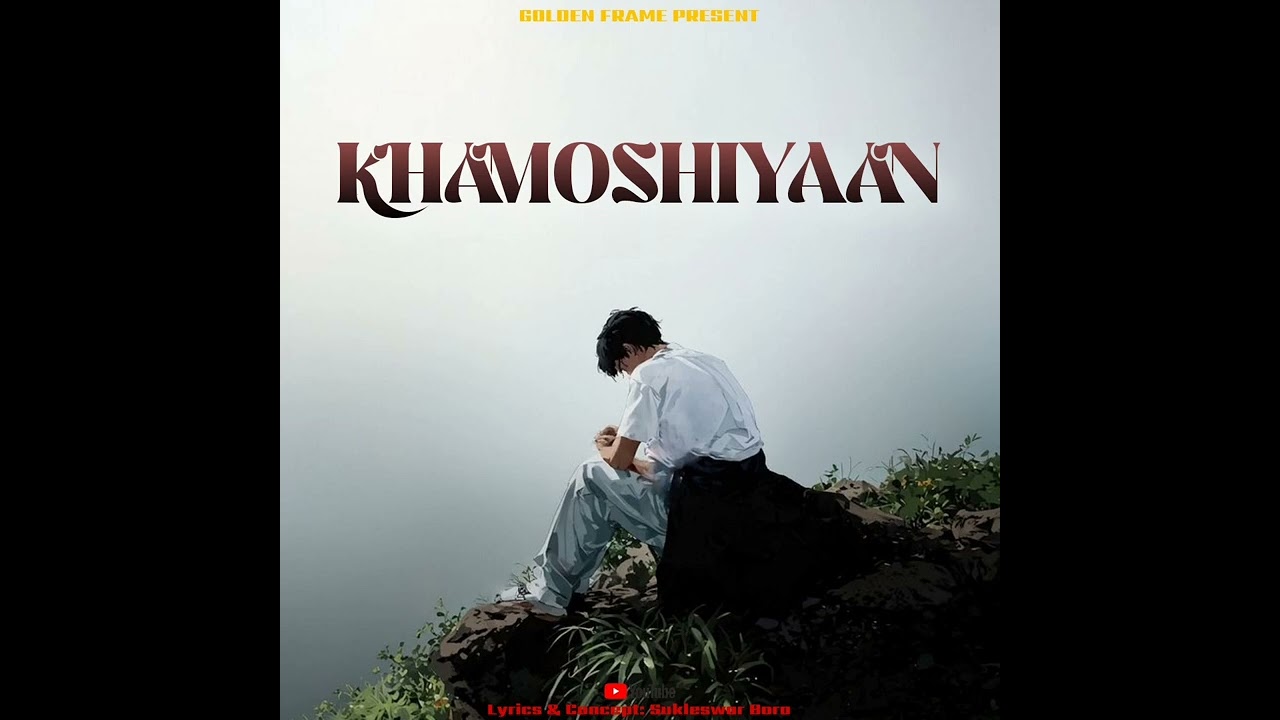 Khamoshiyaan | Official Music | Golden Frame | 2025