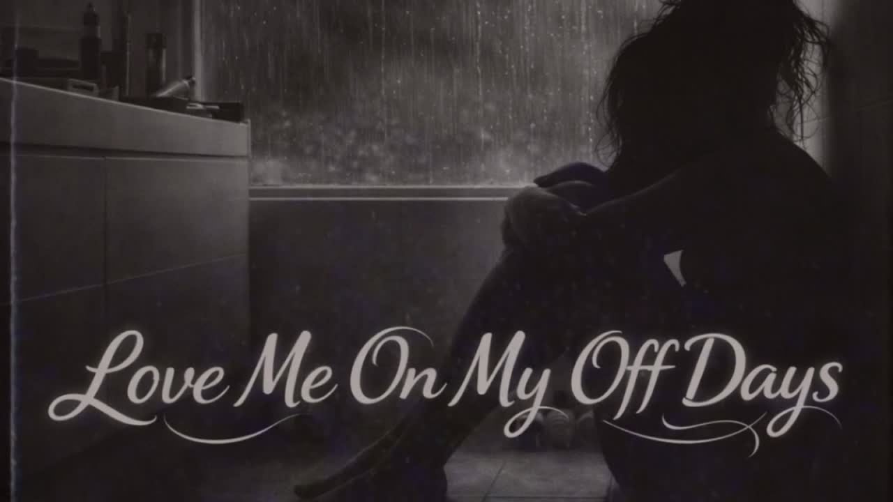 Love Me On My Off Days (LYRIC VIDEO)