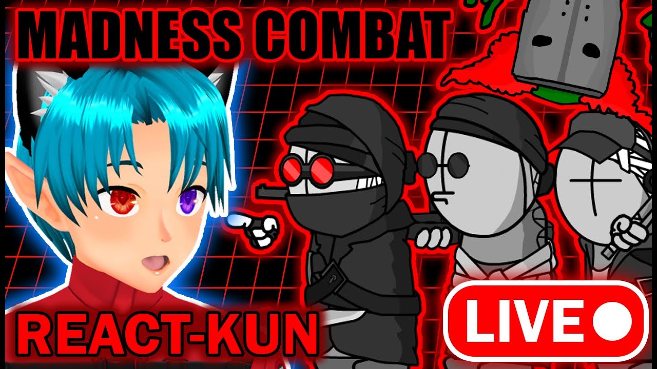 MADNESS COMBAT FULL SERIES REACTION | React-kun LIVE [Jan 18, 2023]