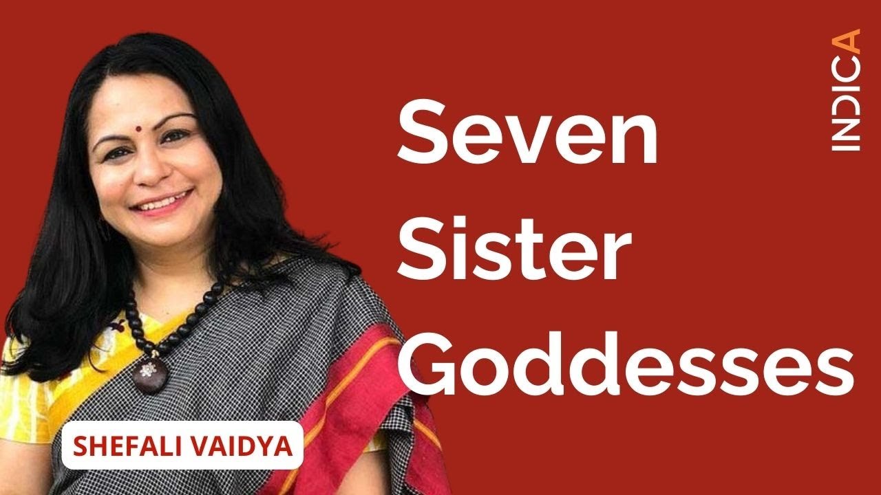 Seven Sister Goddesses By Shefali Vaidya