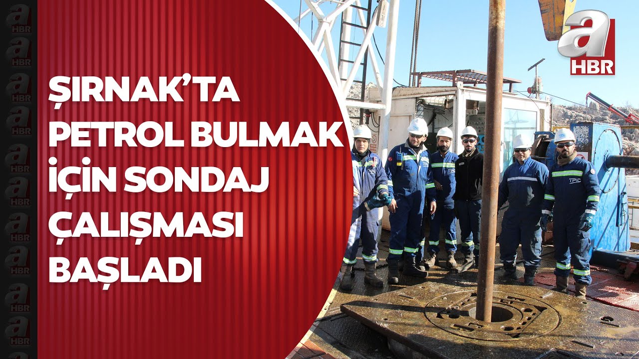 Şırnak Namaz Dağı’nda petrol araması için sondaj çalışması başladı | A Haber