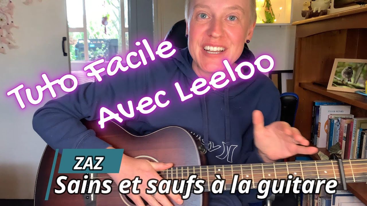 Sains et saufs - ZAZ - Tuto guitare Facile