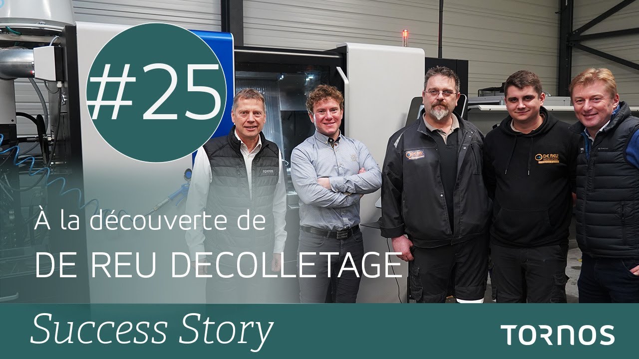 Success Story #25 - De Reu Decolletage & Tornos