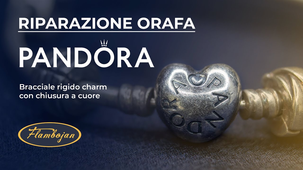 Ремонт браслетов PANDORA | ремонт браслетов ПАНДОРА | Лаборатория ювелира Рим Фламбоян