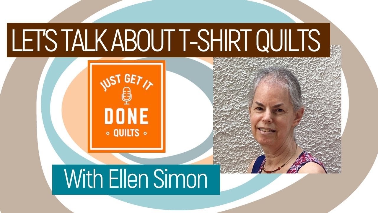🧵🌸 LET'S TALK ABOUT T-SHIRT QUILTS with Ellen Simon -Karen's Quilt Circle