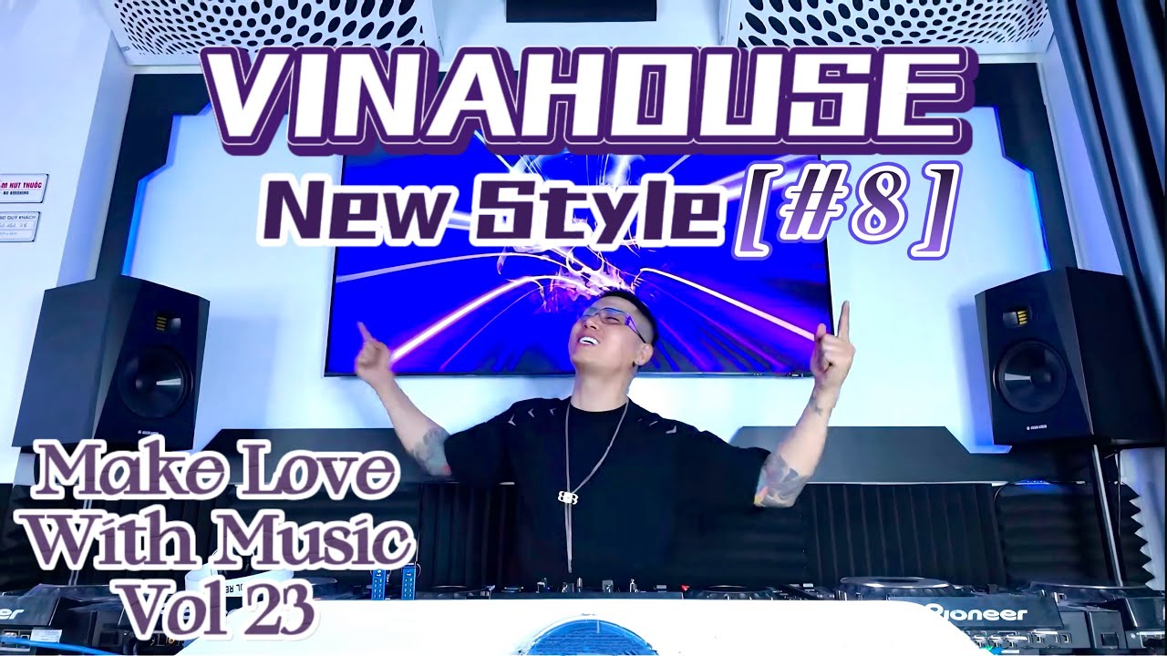 VINAHOUSE NEW STYLE 2025 [#8] - Dáng Em x Sự Nghiệp Chướng - MAKE LOVE WITH MUSIC Vol 23 - Live Set