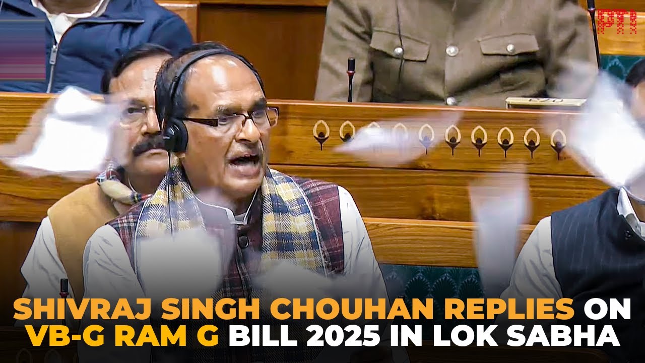 Shivraj Singh Chouhan replies on VB-G RAM G Bill 2025 in Lok Sabha