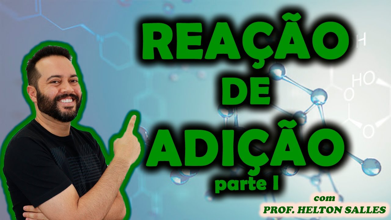 Reação de adição I - Hidrogenação Catalítica