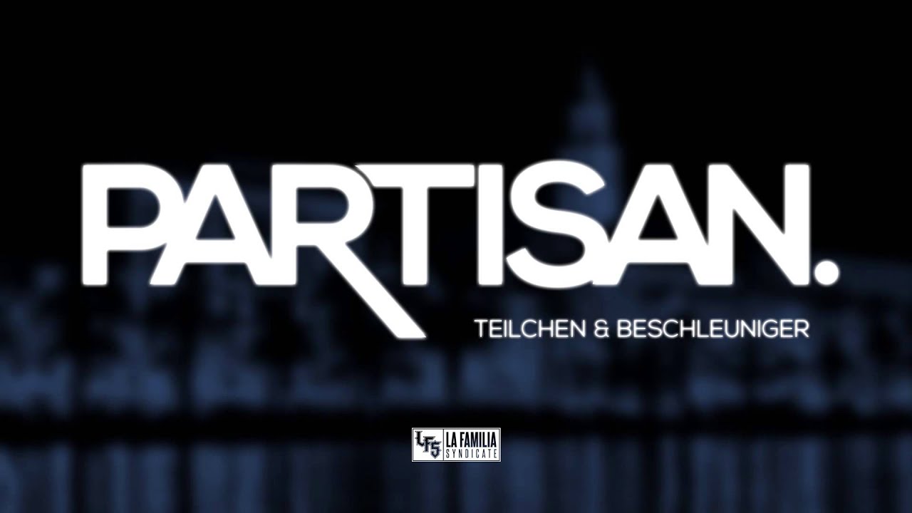 Partisan - Teilchen & Beschleuniger