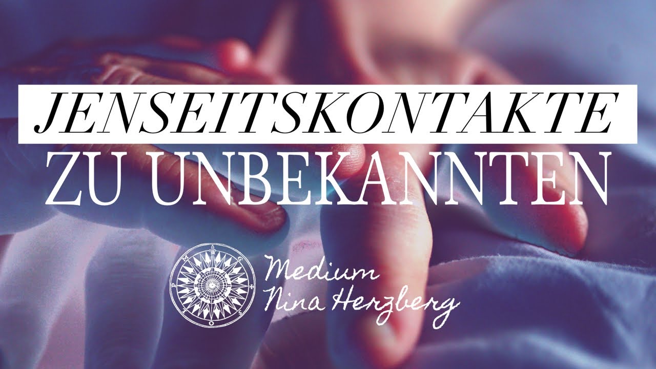 Jenseitskontakte zu Unbekannten