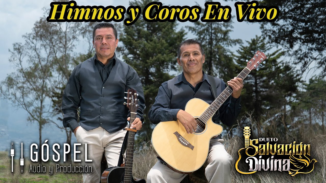 HIMNOS Y COROS | DUETO SALVACION DIVINA | MUSICA CRISTIANA