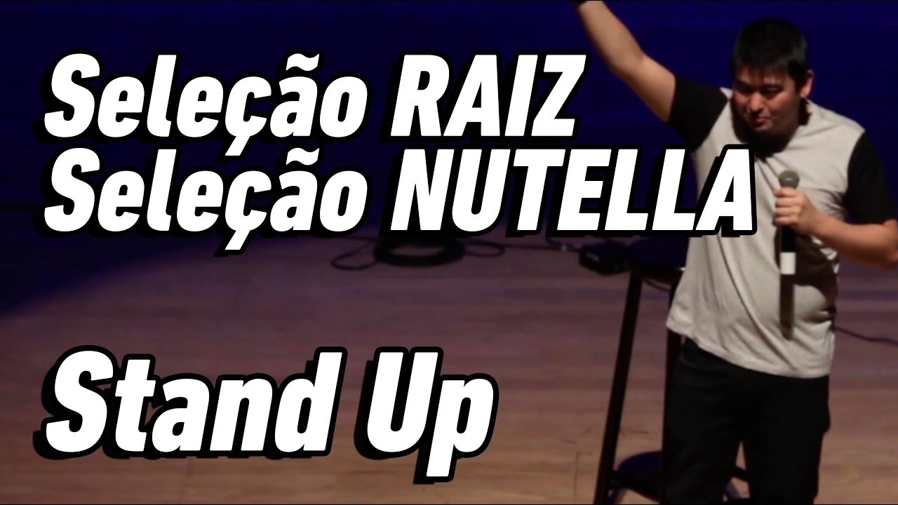 SELEÇÃO RAIZ vs. SELEÇÃO NUTELLA - Stand Up Comedy - André Santi