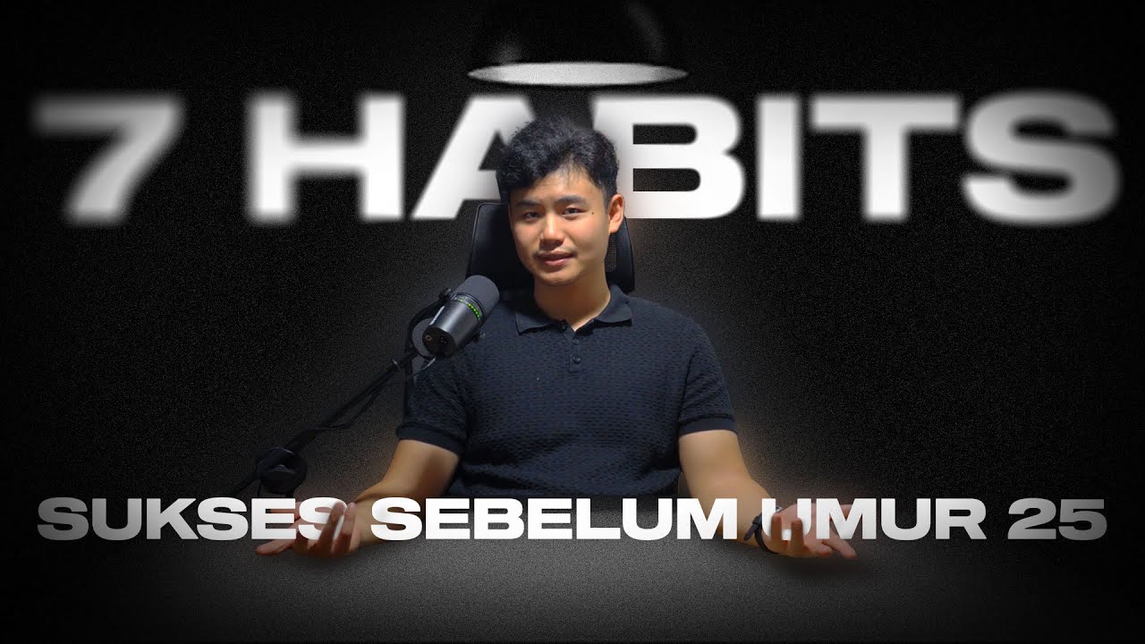 7 Habit Yang Bikin Gue Sukses Sebelum Umur 25
