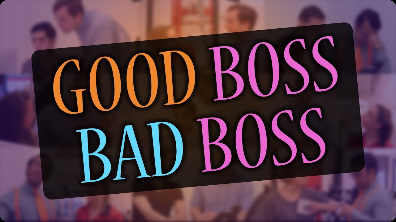 Are You a Good Boss or a Bad Boss?