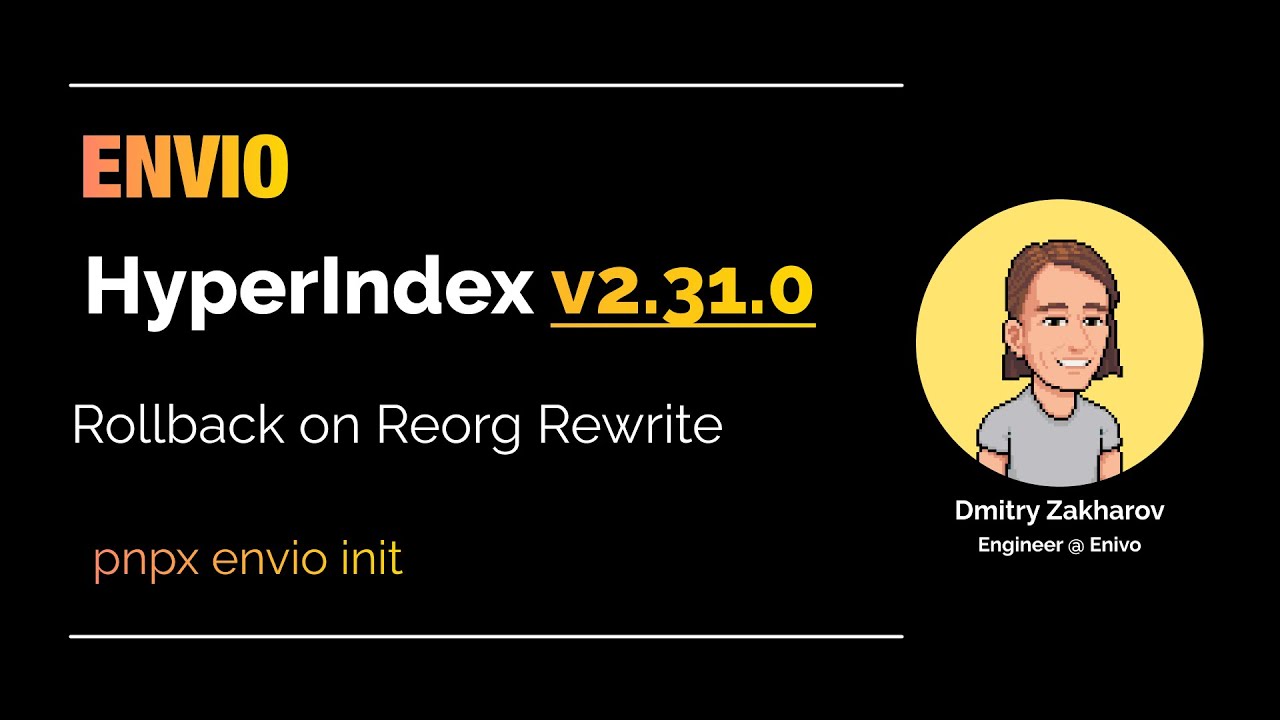 Rollback On Reorg Rewrite | Envio Shipper Log v2.31.0