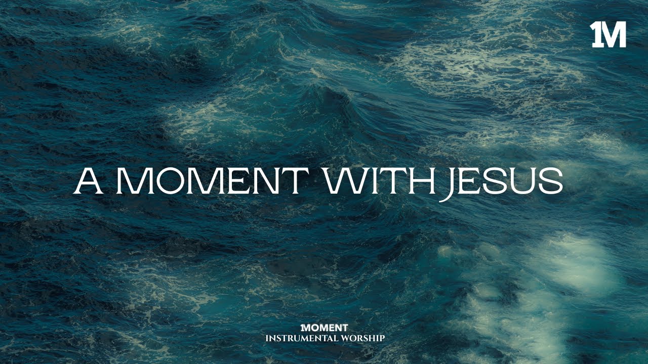 A MOMENT WITH JESUS - Instrumental  Worship Music For Prayer