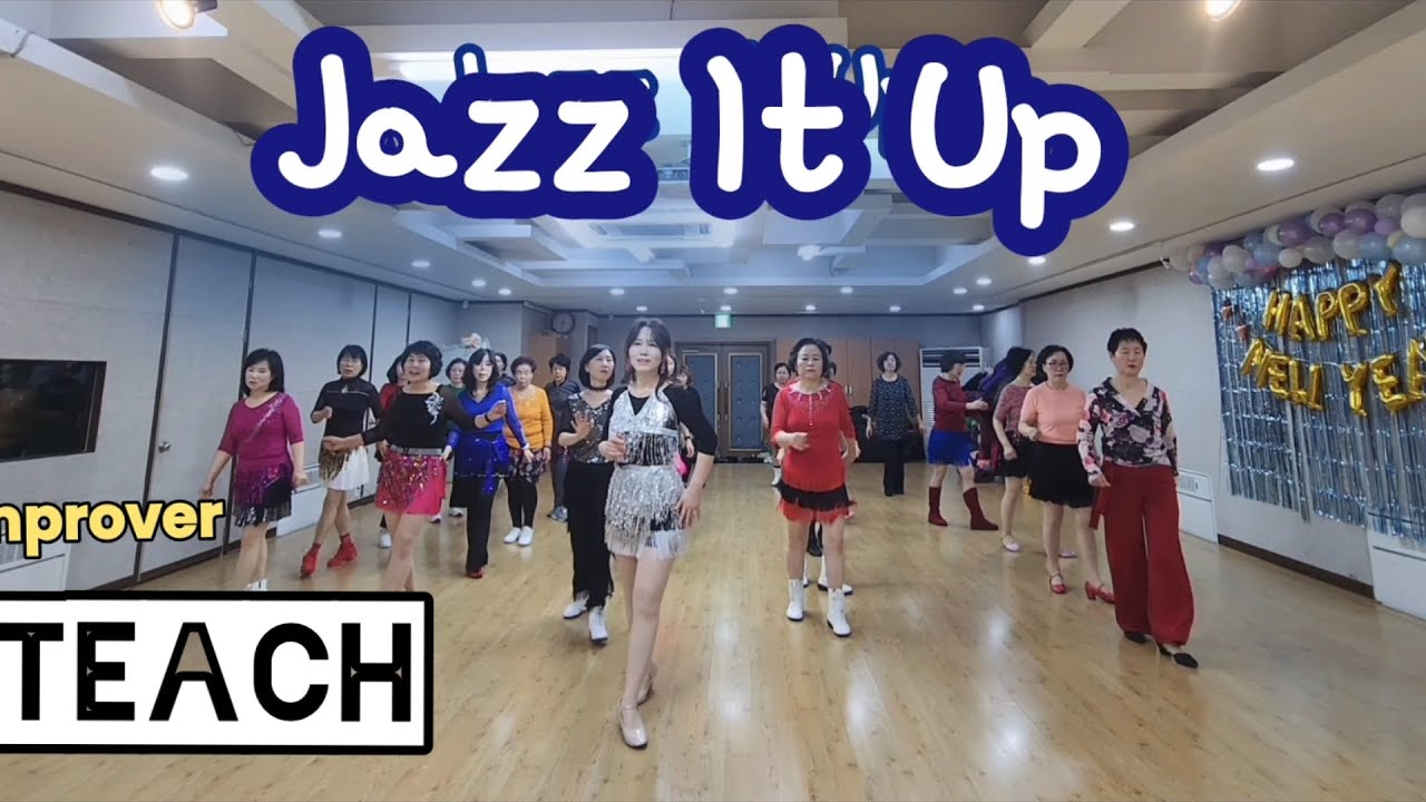 Teach: Jazz It Up Linedance/째즈 잇 업 라인댄스/Improver 