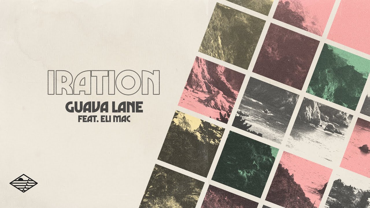 Guava Lane feat. Eli Mac (Official Lyric Video) | IRATION (2020)