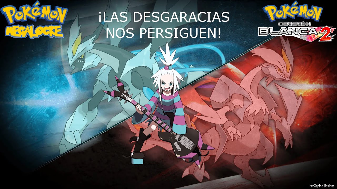 Pokémon Blanco 2 MEGALOCKE Ep. 2. - ¡Las desgracias nos persiguen!