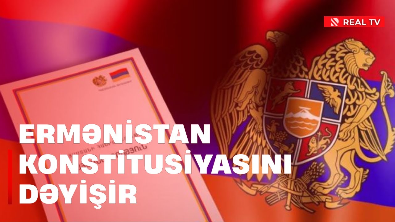 Ermənistan konstitusiyasını dəyişir