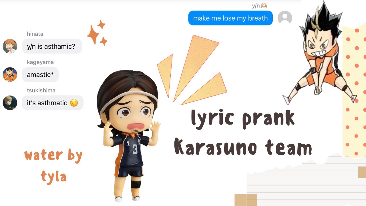 Water by Tyla Lyric Prank! (Haikyuu Texts x Y/N)