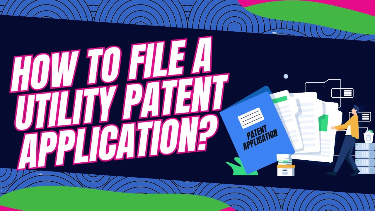How to File a Utility Patent Application?
