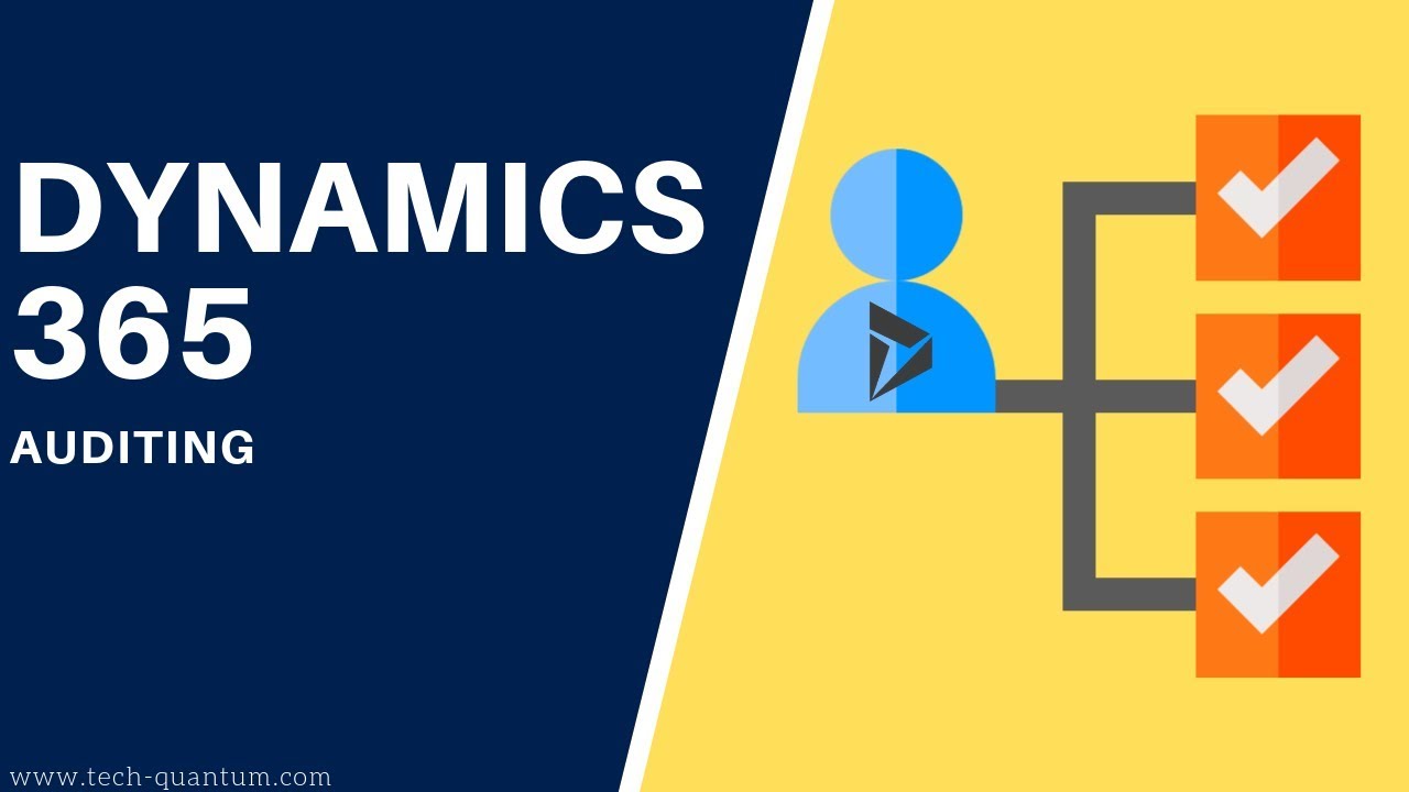 Dynamics 365 - Auditing