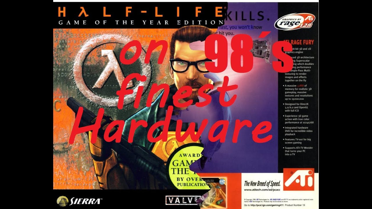 Half Life on finest Hardware from 1998 - * ATi Rage Fury inside *