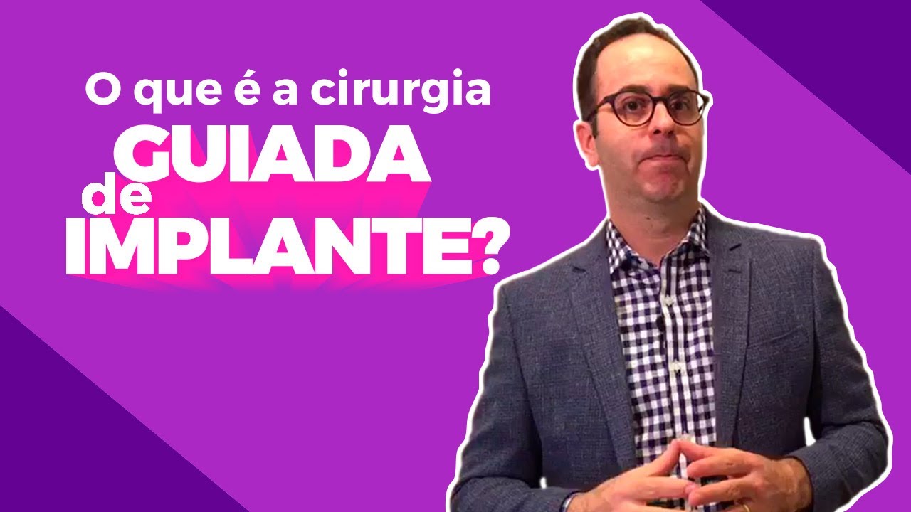 IMPLANTES DENTÁRIOS - O que é cirurgia guiada de implantes dentários?