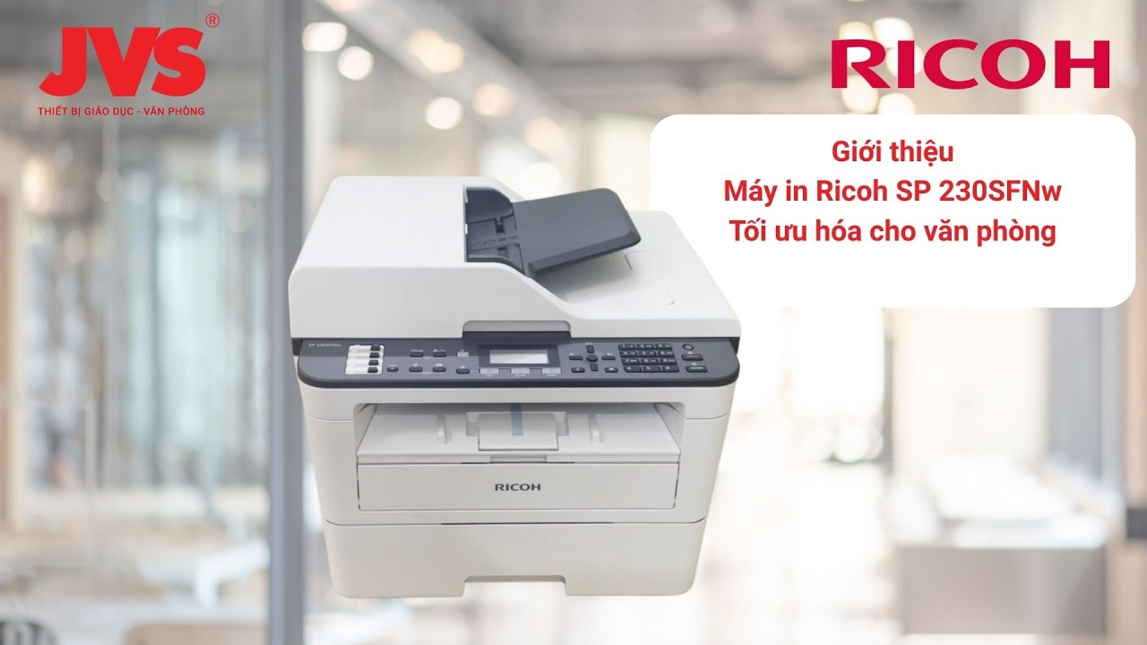 Giới thiệu máy in Ricoh SP 230SFNw | Phân phối chính thức tại JVS