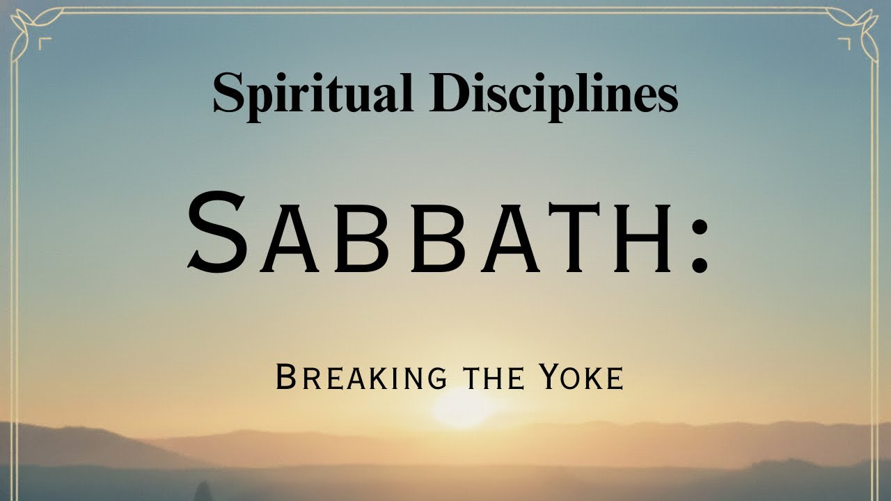 Sabbath: Breaking the Yoke