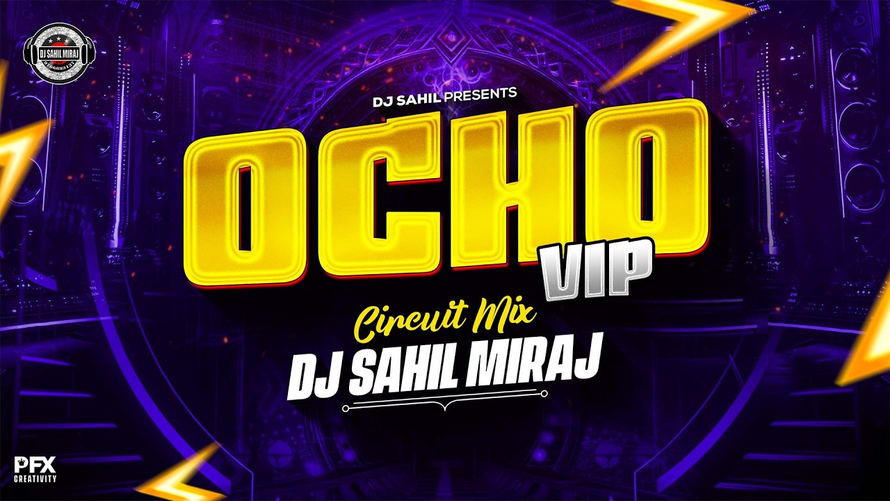 OCHO  VIP | CIRCUIT MIX | REMASTER VOL 17 | DJ SAHIL MIRAJ