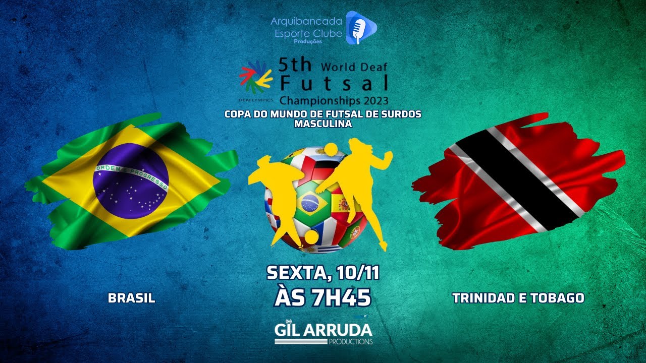 Brasil x Trinidad e Tobago - Copa do Mundo de Futsal de Surdos Masc / Men's Deaf Futsal World Cup