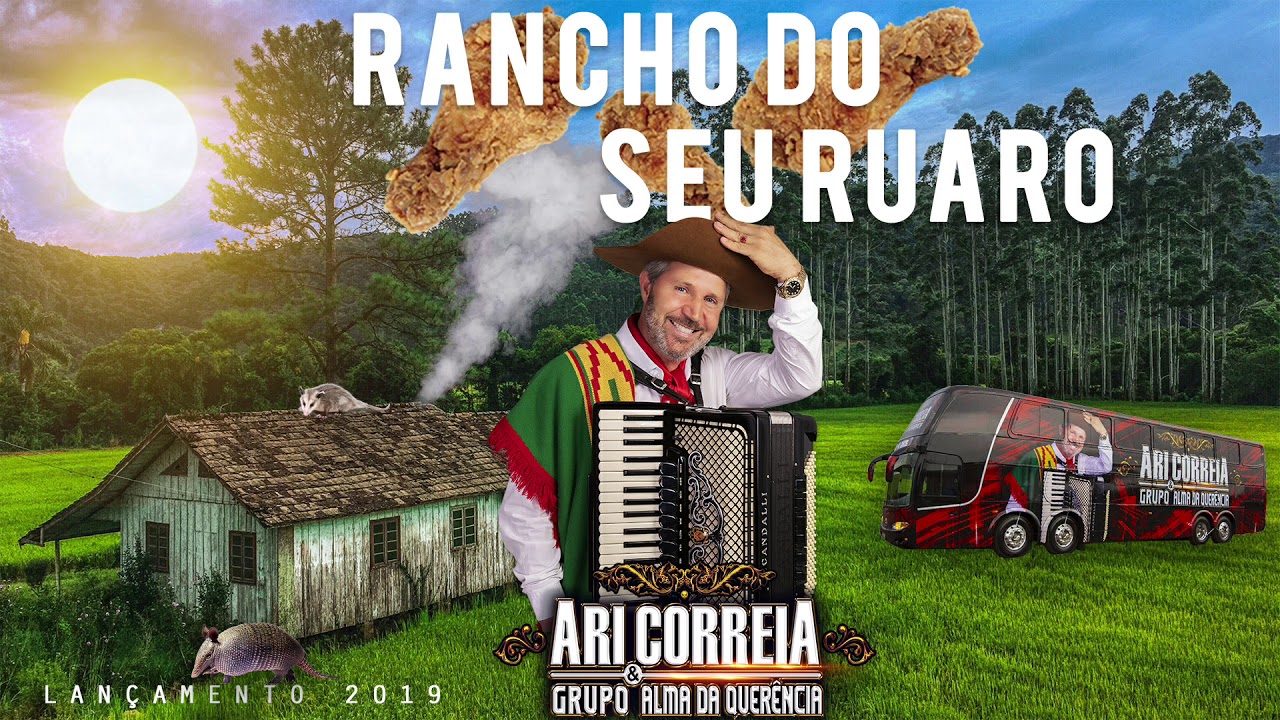 ARI CORREIA E GRUPO ALMA DA QUERENCIA - RANCHO DO SEU RUARO