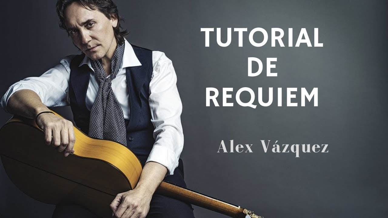 Tutorial de Requiem - Vicente Amigo - 7min!