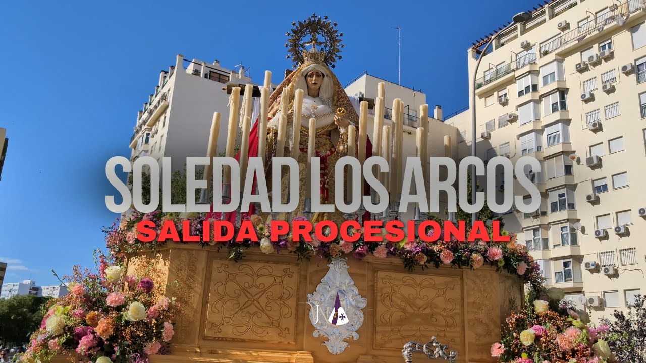Soledad de los Arcos | Salida procesional 2024