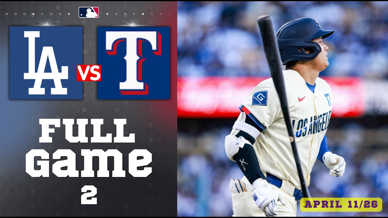 Full Game   LA Dodgers vs. Texas Rangers Game 2 (April/11/26)