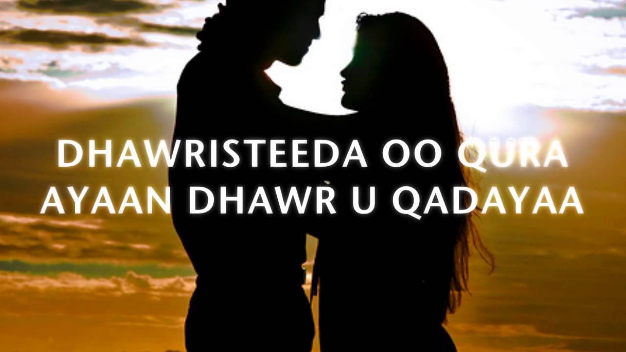 HASAN WADO "HEES ADUUNYADA NIN DHOOFIYO" LYRICS SOMALI MUSIC