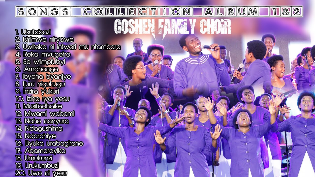 SONGS COLLECTION BY GOSHEN FAMILY CHOIR ( 1&2 Albums non Stop)