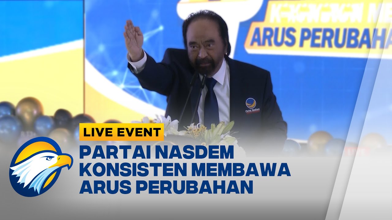 LIVE EVENT - [FULL] Pidato Surya Paloh di HUT ke-14 Partai NasDem