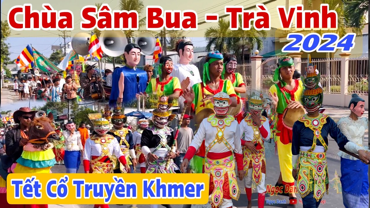 Chùa Sâm Bua | Diễu Hành Mahasankran Đón Tết Chol Chnam Thmay 2024 | NgọcDanhVlogs