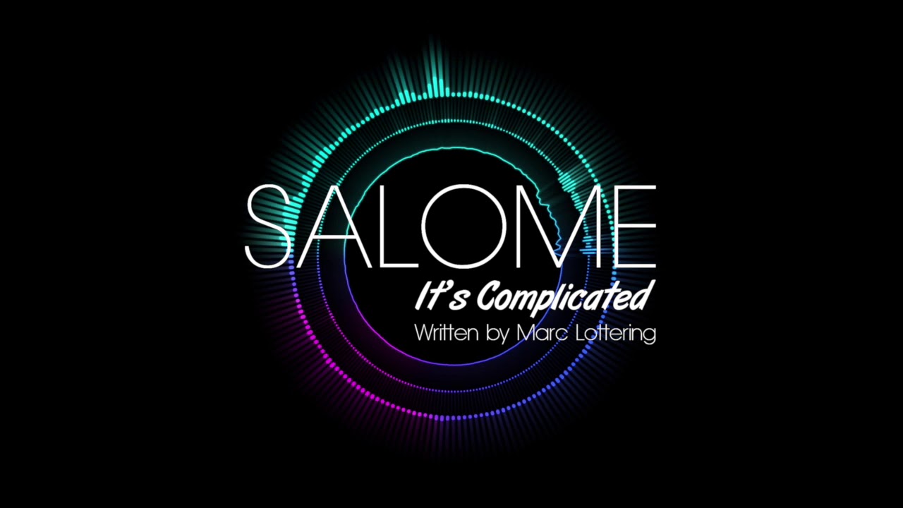 Salome: It's Complicated Lyric Video
